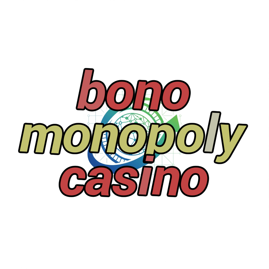 bono monopoly casino