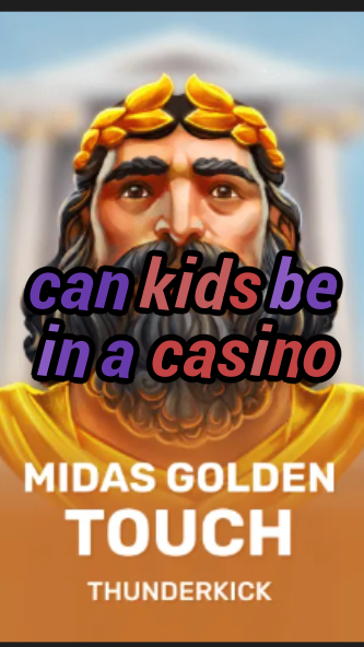 can kids be in a casino-3xn3u5udepyz9m9w5iat.com